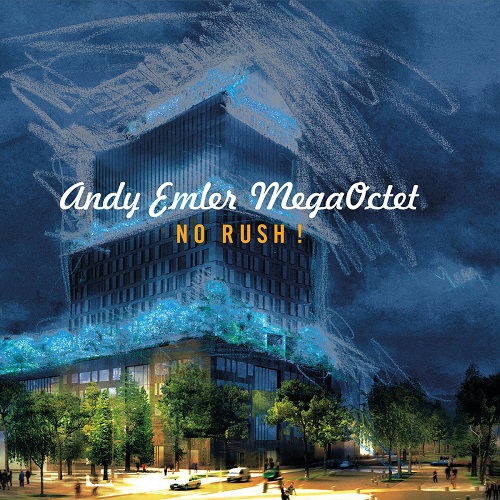 Andy Emler MegaOctet  - No Rush