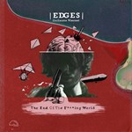 Edges – The End Of The F***ing World