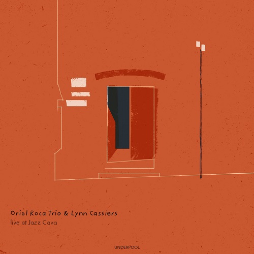 Oriol Roca Trio & Lynn Cassiers – Live at Jazz Cava