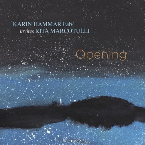 Karin Hammar FAB4 invites Rita Marcotulli - Opening Karin Hammar FAB4 invites Rita Marcotulli - Opening