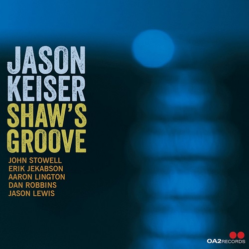 Jason Keiser – Shaw’s Groove