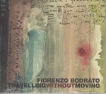 Fiorenzo Bodrato - Travelling without moving