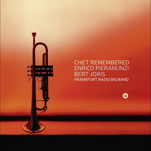 Enrico Pieranunzi – Bert Joris – Frankfurt Radio Big Band : Chet Remembered
