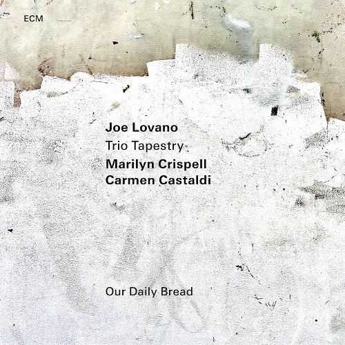 Joe Lovano Trio Tapestry - Our Daily Bread