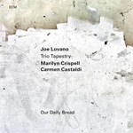 Joe Lovano Trio Tapestry - Our Daily Bread