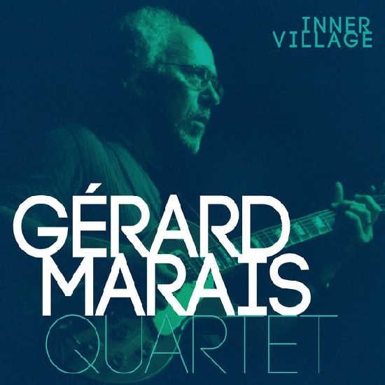 Gérard Marais Quartet - Inner Village Gérard Marais Quartet - Inner Village