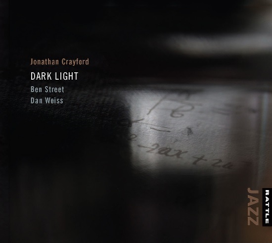 Jonathan Crayford: Dark Light Jonathan Crayford: Dark Light