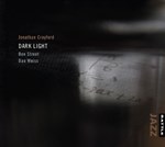 Jonathan Crayford: Dark Light