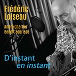Frédéric Loiseau – D’instant en instant