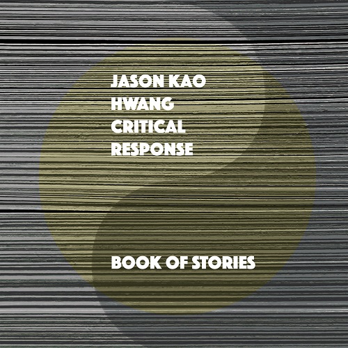 Jason Kao Hwang Critical Response - Book Of Stories Jason Kao Hwang Critical Response - Book Of Stories