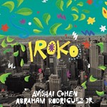 Avishai Cohen & Abraham Rodriguez Jr - Iroko