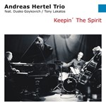 Andreas Hertel Trio: Keepin' The Spirit
