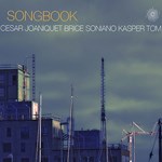 Cesar Joaniquet/Brice Soniano/Kasper Tom: Songbook