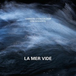 Steingueldoir & Bogaerts – La Mer Vide (fdp)