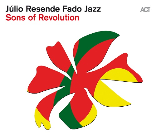 Júlio Resende Fado Jazz - Sons of Revolution Júlio Resende Fado Jazz - Sons of Revolution