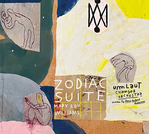 Umlaut Chamber Orchestra – Zodiac Suite (Mary Lou Williams) Umlaut Chamber Orchestra – Zodiac Suite (Mary Lou Williams)