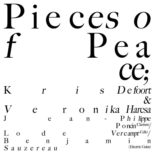 Kris Defoort & Veronika Harcsa - Pieces of Peace Kris Defoort & Veronika Harcsa - Pieces of Peace