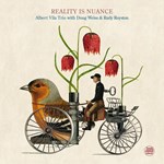 Albert Vila - Reality is Nuance