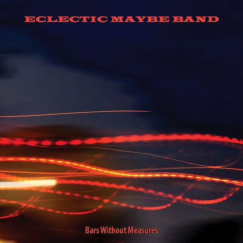 Eclectic Maybe Band – Bars Without Measures Eclectic Maybe Band – Bars Without Measures