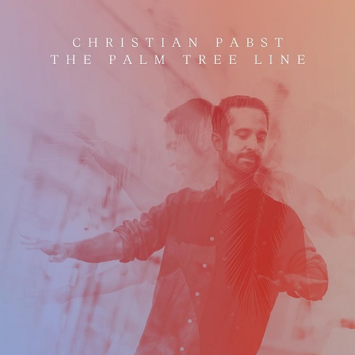 Christian Pabst – The Palm Tree Line Christian Pabst – The Palm Tree Line