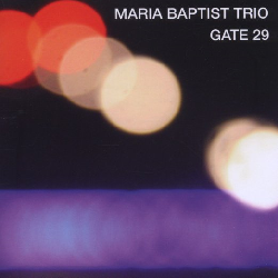 Maria Baptist Trio: Gate 29 Maria Baptist Trio: Gate 29