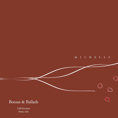 Cliff Korman Piano Solo - Bossas and Ballads Cliff Korman Piano Solo - Bossas and Ballads