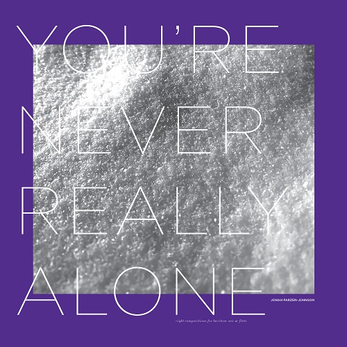 Jonah Parzen-Johnson - You're Never Really Alone Jonah Parzen-Johnson - You're Never Really Alone