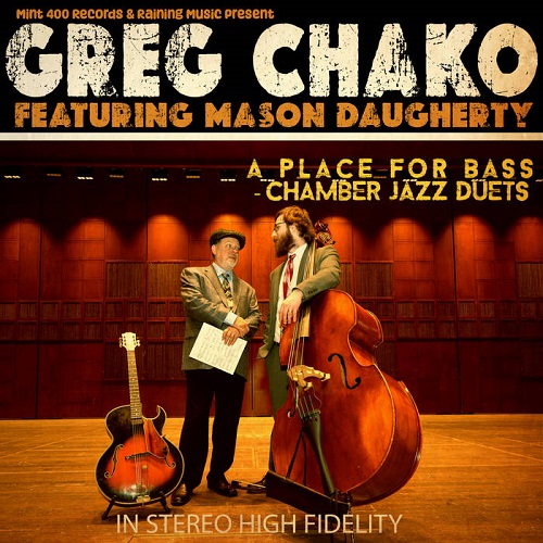 Greg Chako feat  Mason Daugherty - A Place for Bass, Chamber Jazz Duets