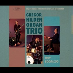 Gregor Hilden Organ Trio - New Boogaloo