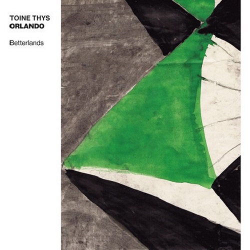 Toine Thys Orlando – Betterlands