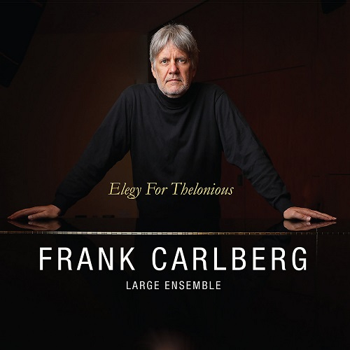 Frank Carlberg – Elegy For Thelonious Frank Carlberg – Elegy For Thelonious