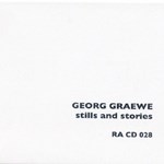 Georg Graewe - Still and stories