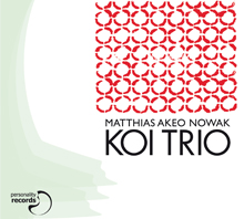 Matthias Akeo Nowak Koi Trio, Matthias Akeo Nowak Koi Trio,