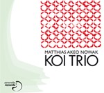 Matthias Akeo Nowak Koi Trio,