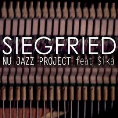 Nu Jazz Project feat. Sika: Siegfried Nu Jazz Project feat. Sika: Siegfried