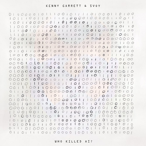 Kenny Garrett & Svoy - Who Killed AI? Kenny Garrett & Svoy - Who Killed AI?