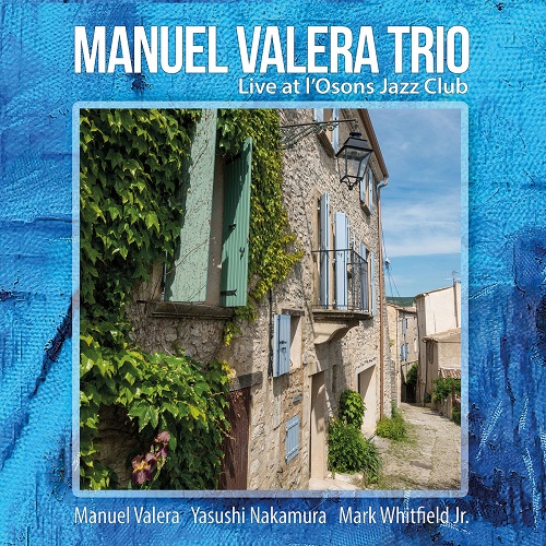 Manuel Valera - Live at l’Osons Jazz Club Manuel Valera - Live at l’Osons Jazz Club