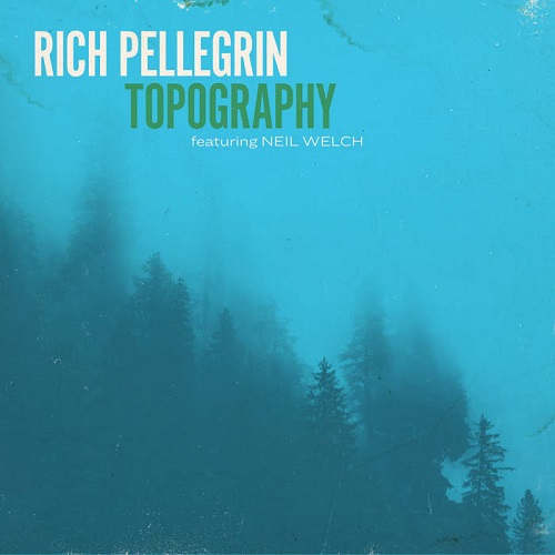 Rich Pellegrin - Topography Rich Pellegrin - Topography