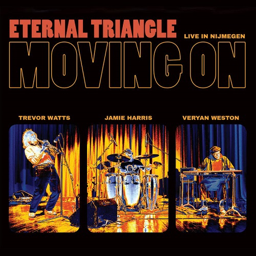 Eternal Triangle - Moving On live in Nijmegen Eternal Triangle - Moving On live in Nijmegen