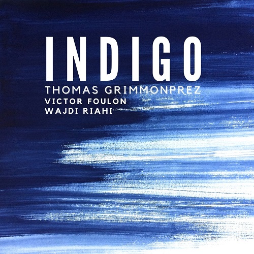 Thomas Grimmonprez Trio - Indigo Thomas Grimmonprez Trio - Indigo