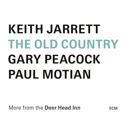Keith Jarrett/Gary Peacock/Paul Motian – The Old Country Keith Jarrett/Gary Peacock/Paul Motian – The Old Country