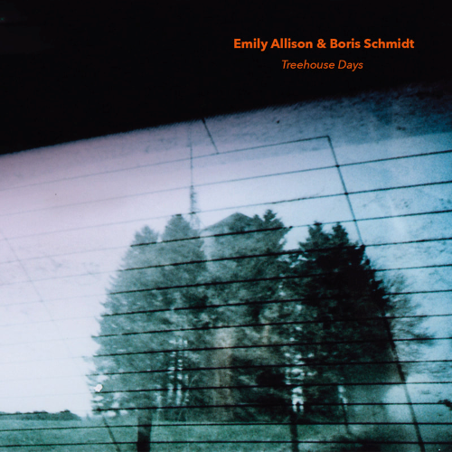 Emily Allison & Boris Schmidt – Treehouse Days Emily Allison & Boris Schmidt – Treehouse Days