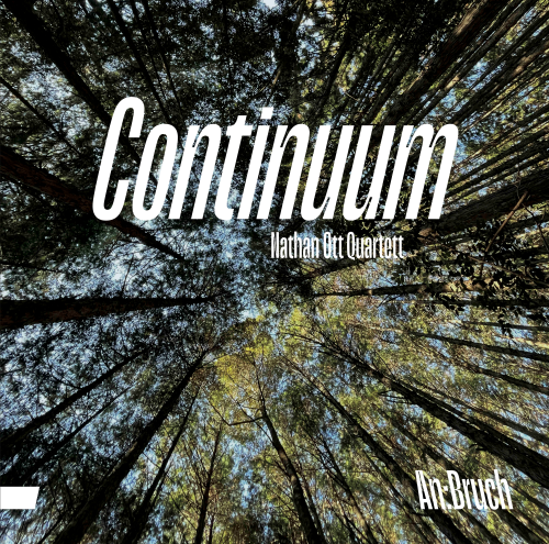 Nathan Ott 4tet – Continuum Nathan Ott 4tet – Continuum