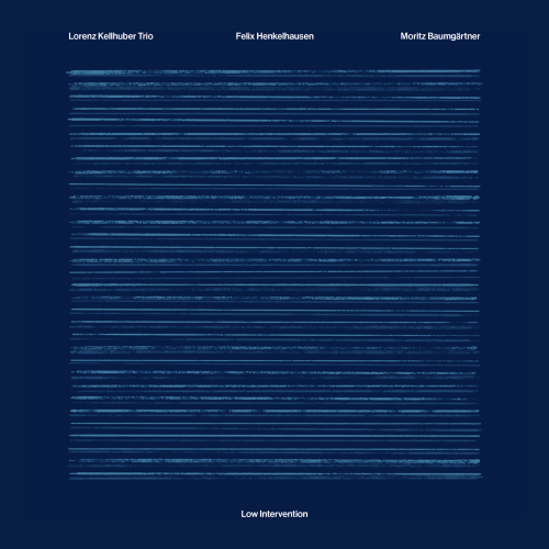 Lorenz Kellhuber Trio – Interventions Lorenz Kellhuber Trio – Interventions