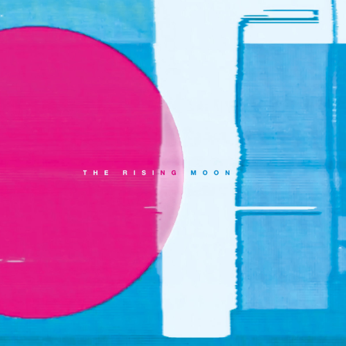 The Rising Moon – The Rising Moon The Rising Moon – The Rising Moon