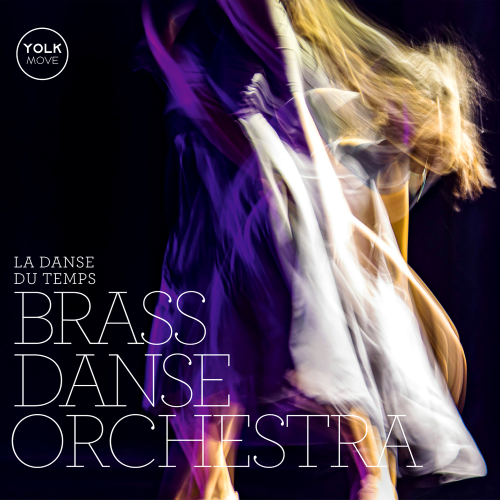 Brass Danse Orchestra – La danse du Temps Brass Danse Orchestra – La danse du Temps
