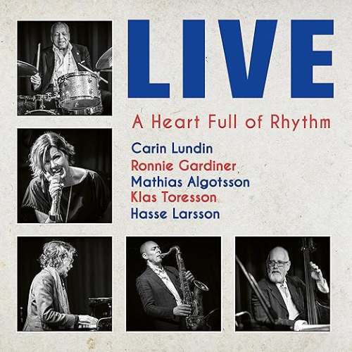 Carin Lundin - A Heart Full of Rhythm – Live Carin Lundin - A Heart Full of Rhythm – Live