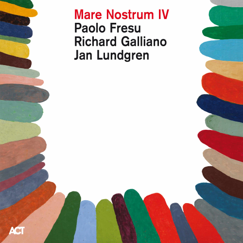 Paolo Fresu/Richard Galliano/Jan Lundgren - Mare Nostrum IV