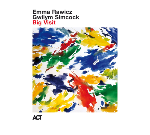 Emma Rawicz/Gwilym Simcock - Big Visit Emma Rawicz/Gwilym Simcock - Big Visit
