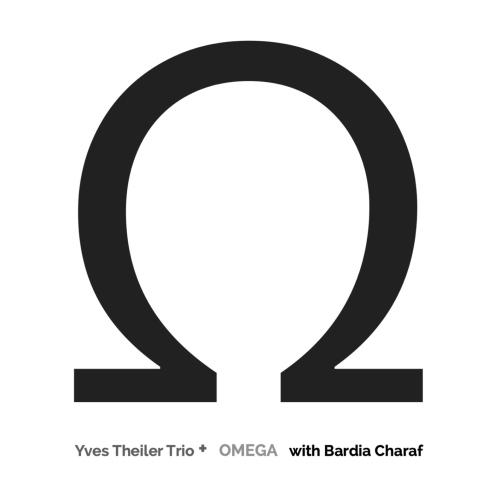 Yves Theiler Trio – Omega Yves Theiler Trio – Omega